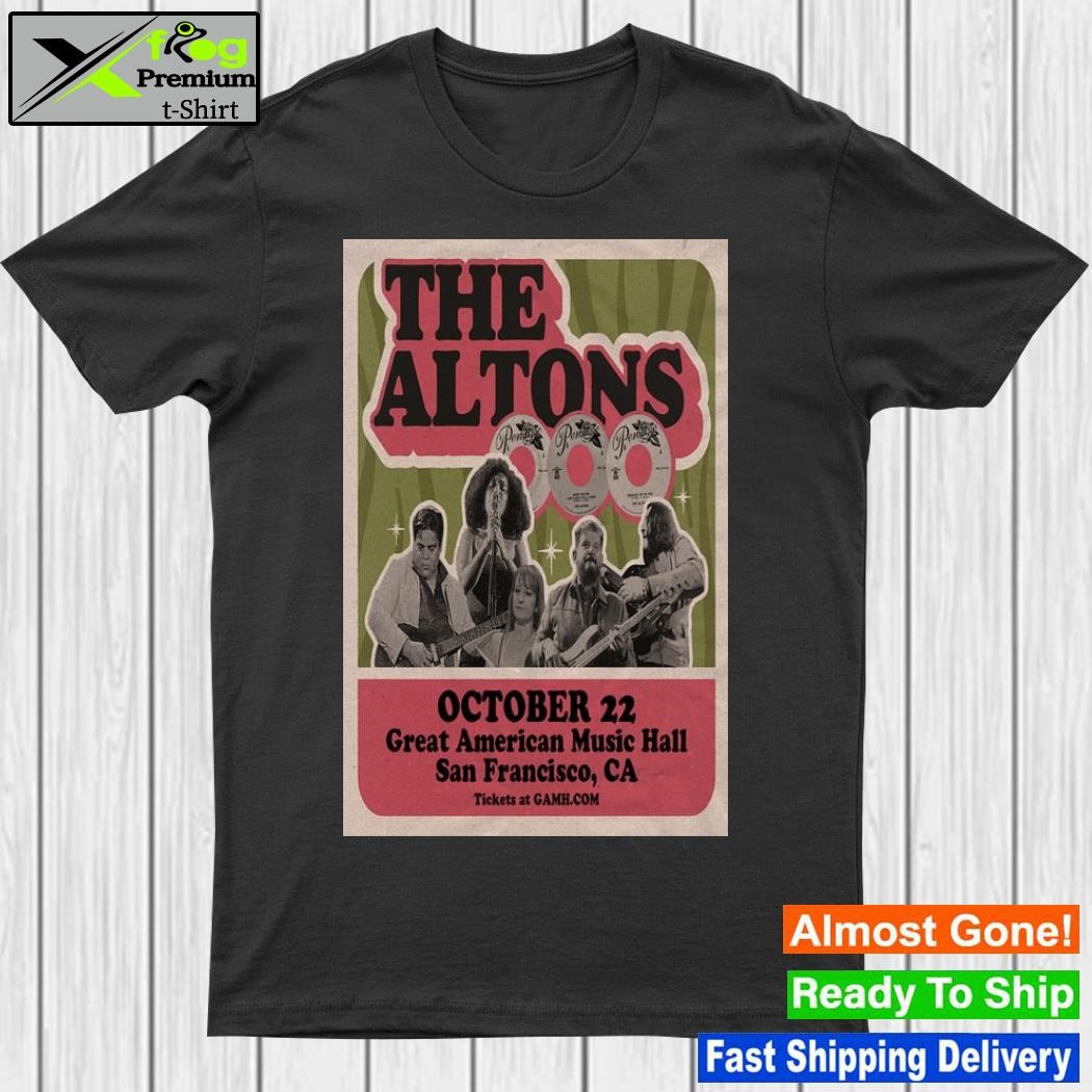 Design the Altons Great American Music Hall San Francisco CA October 22 2023 Poster Shirt