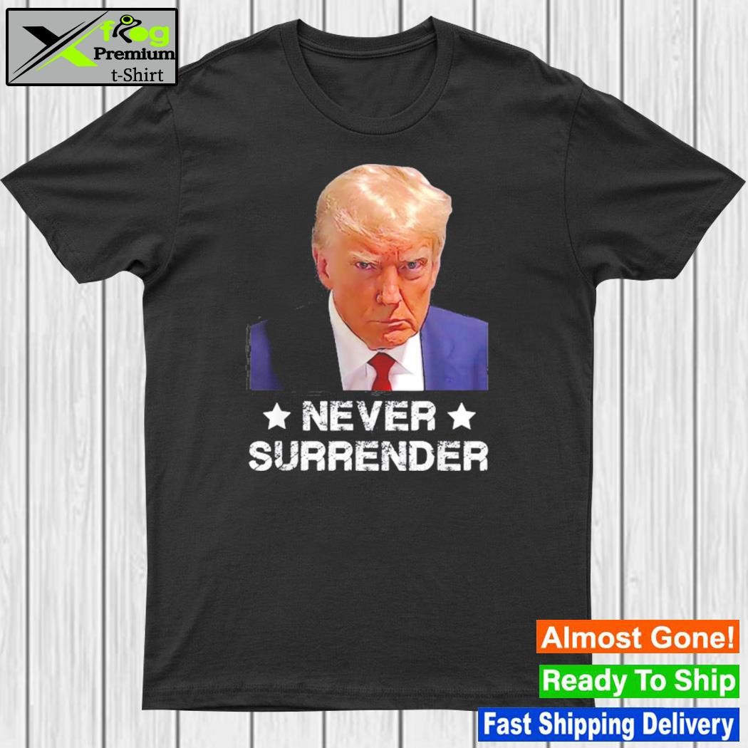 Donald Trump Never Surrender Mug Shot President vote 2024 T-Shirt