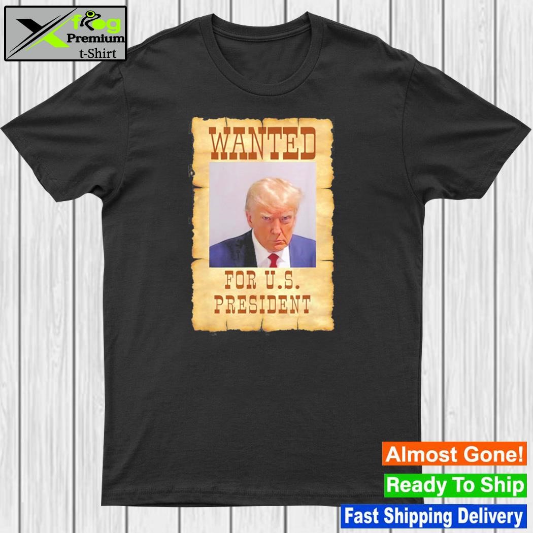 Donald Trump shot wanted for u.s. president 2024 shirt