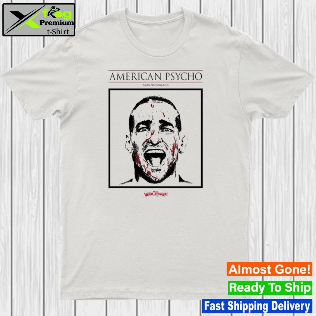 Fullviolence American Psycho Sean Strickland New Shirt