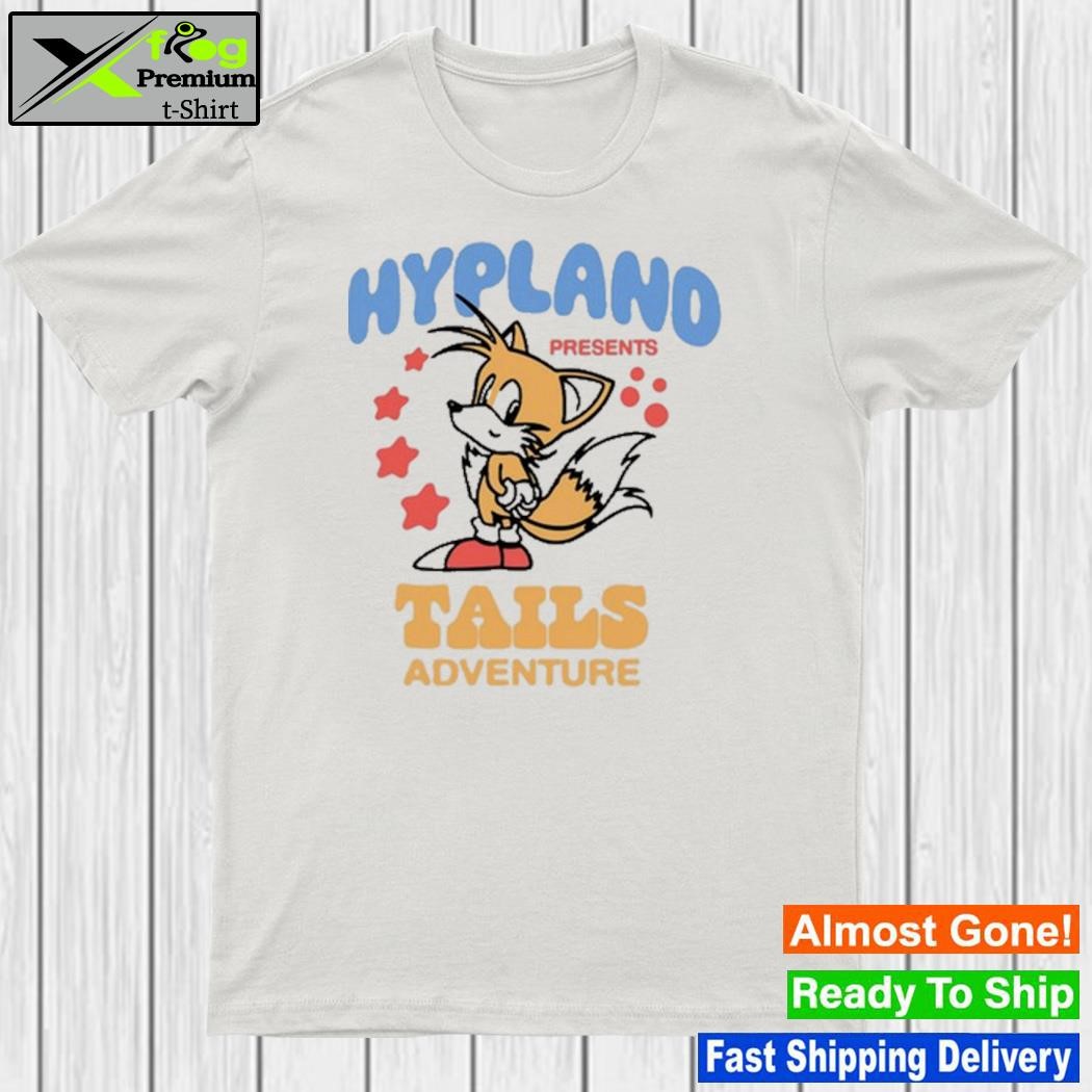 Hypland presents tails adventure shirt
