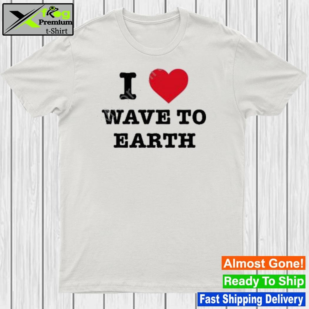 I love wave to earth shirt