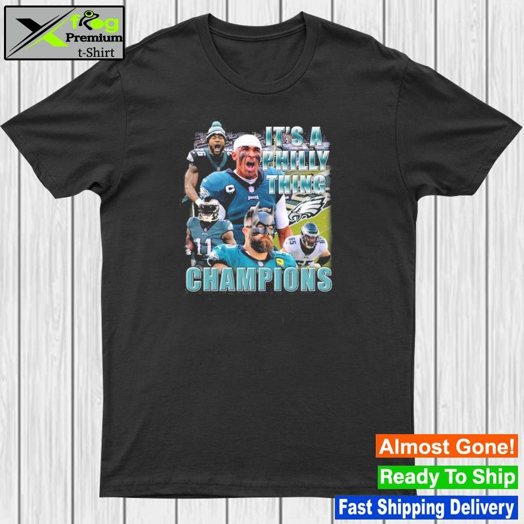 It is a philly thing champion philadelphia eagles shirt