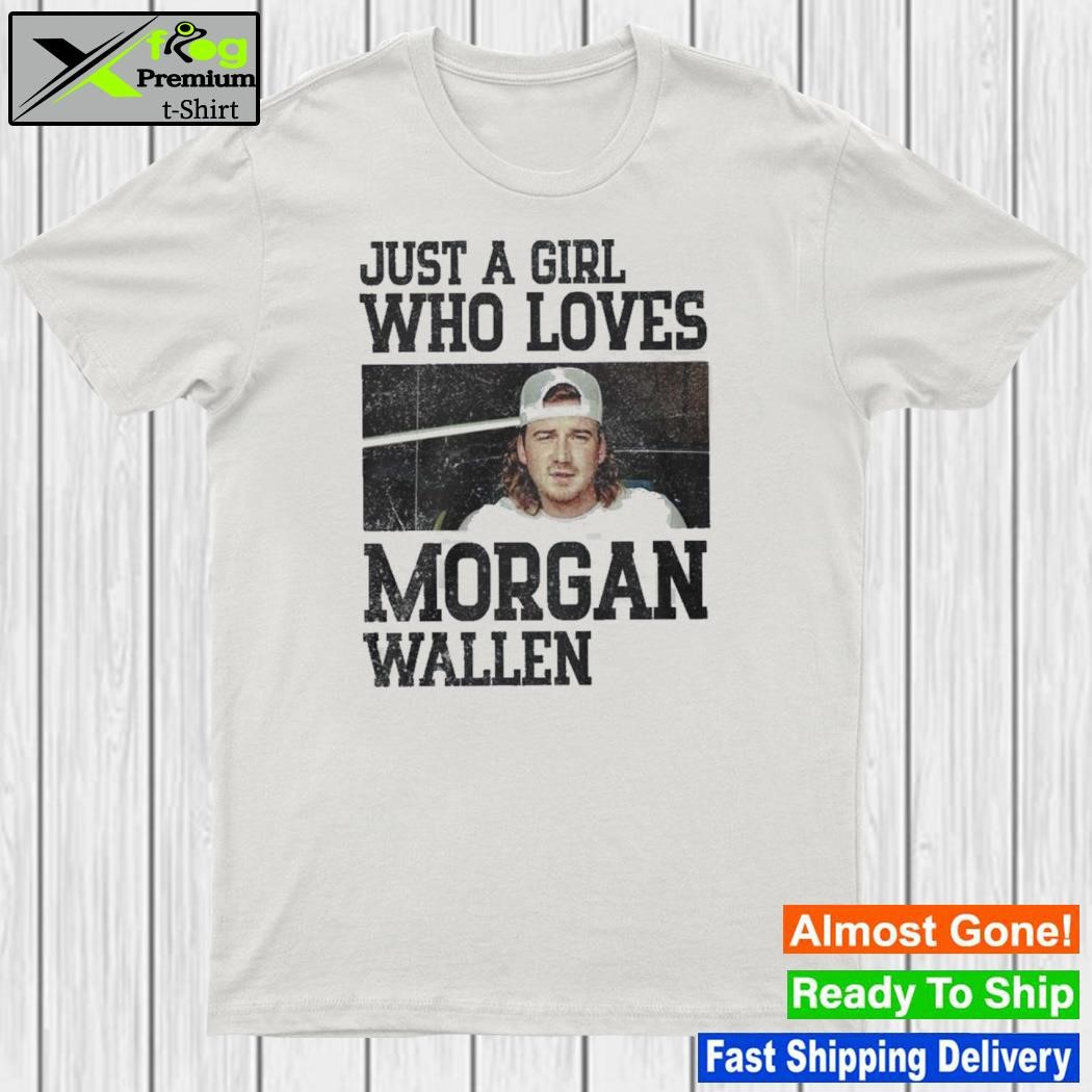 Just A Girl Who Loves Morgan Wallen Sports T-Shirt