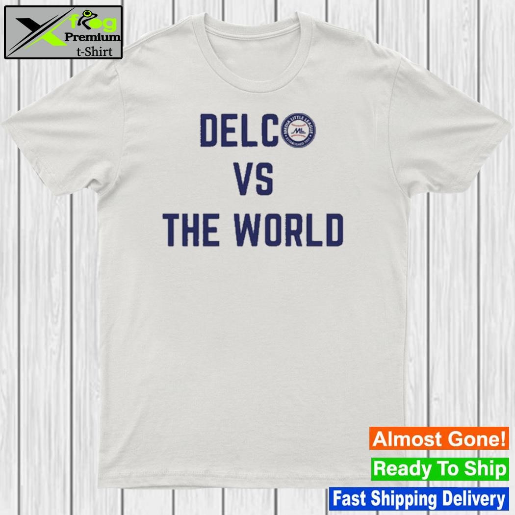 Media little league delc vs the world shirt