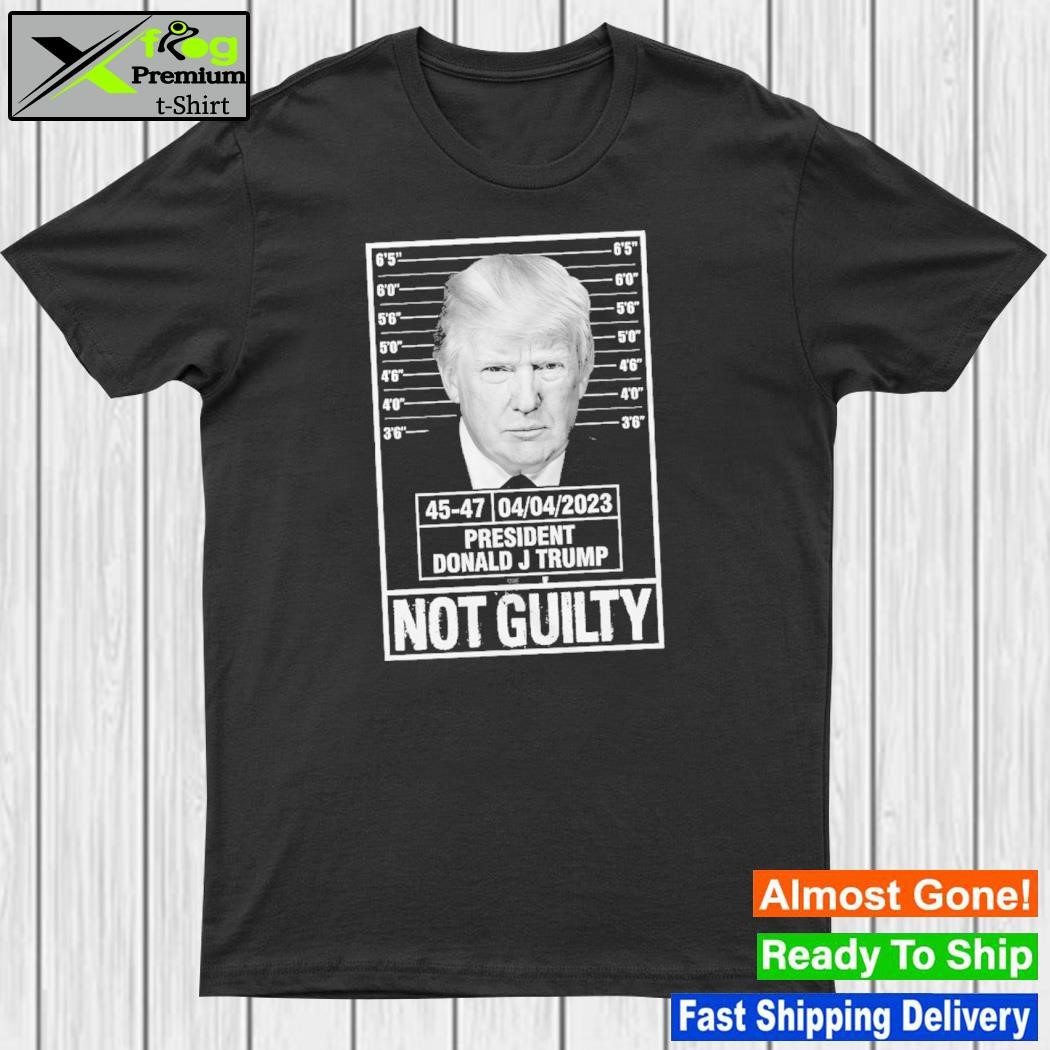 Never Surrender Trump Shirt Not Guilty 45-47 President Shirt