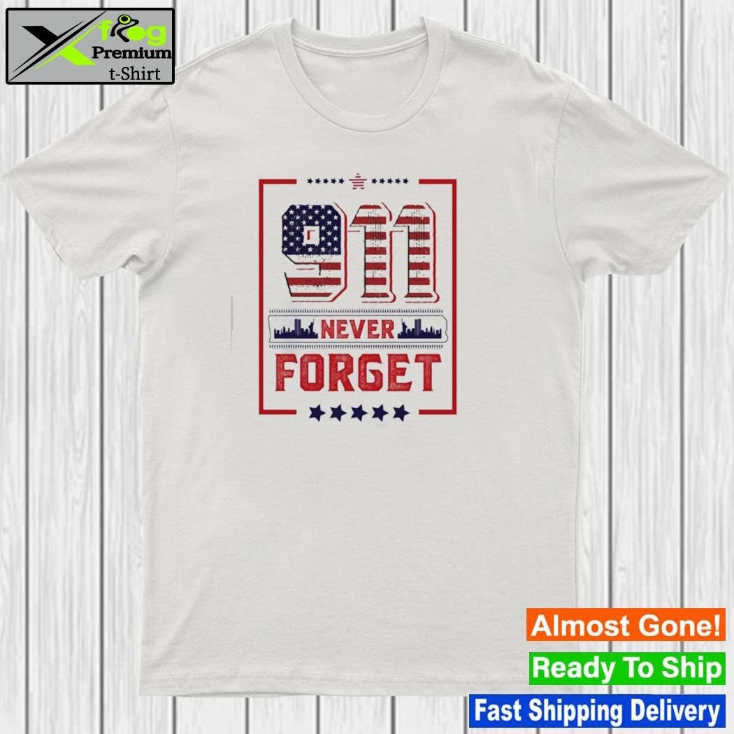 Never forget september 11 world trade sweat shirt