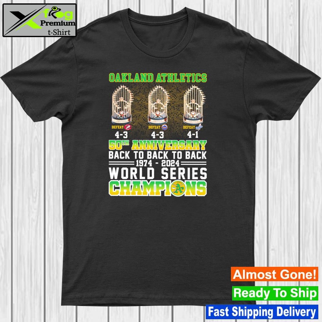 Oakland Athletics 50th anniversary back to back to back 1974 2024 world series champions shirt