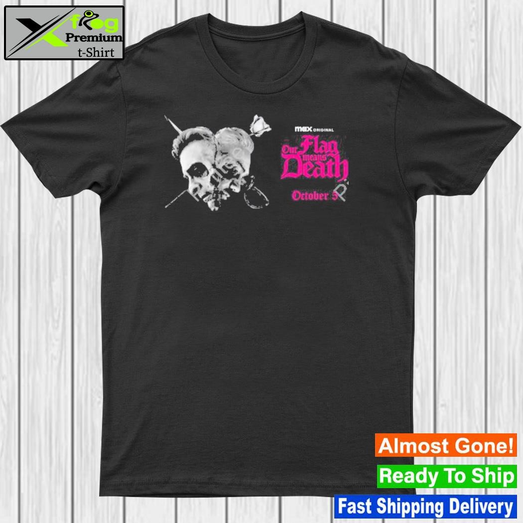Ourflagonmax our flag means death october 5 shirt
