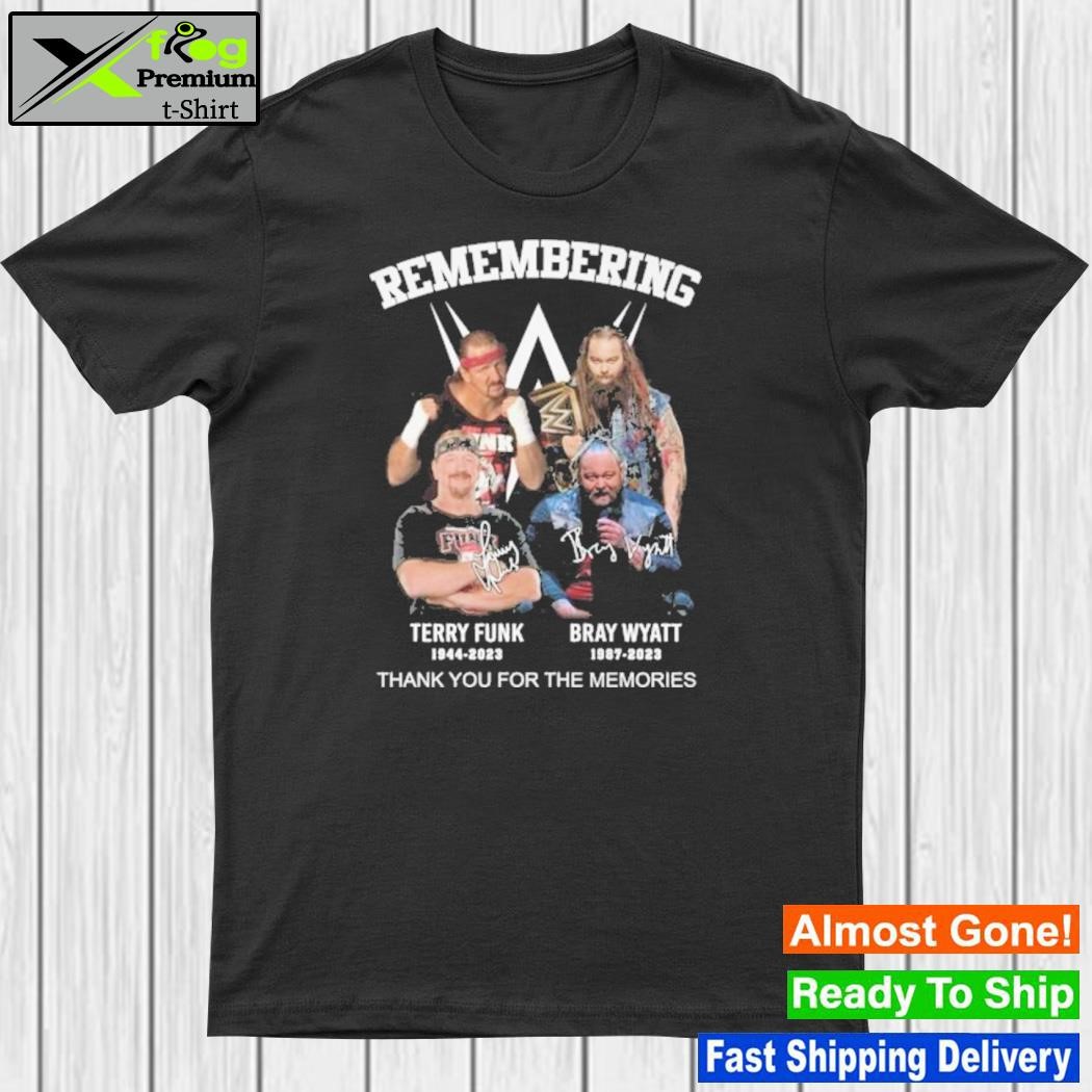 Remembering terry funk 1944 – 2023 and bray wyatt 1987 – 2023 thank you for the memories shirt