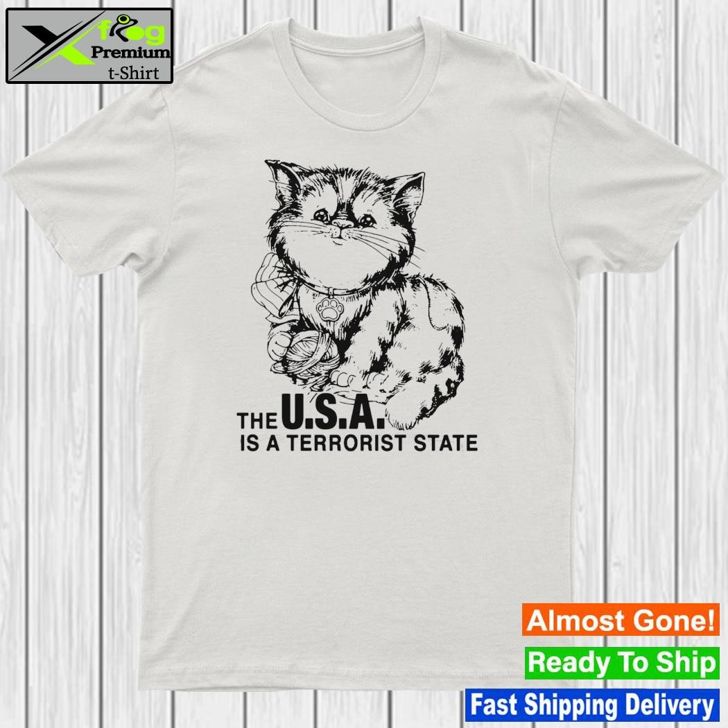 The Usa Is A Terrorist State Shirt