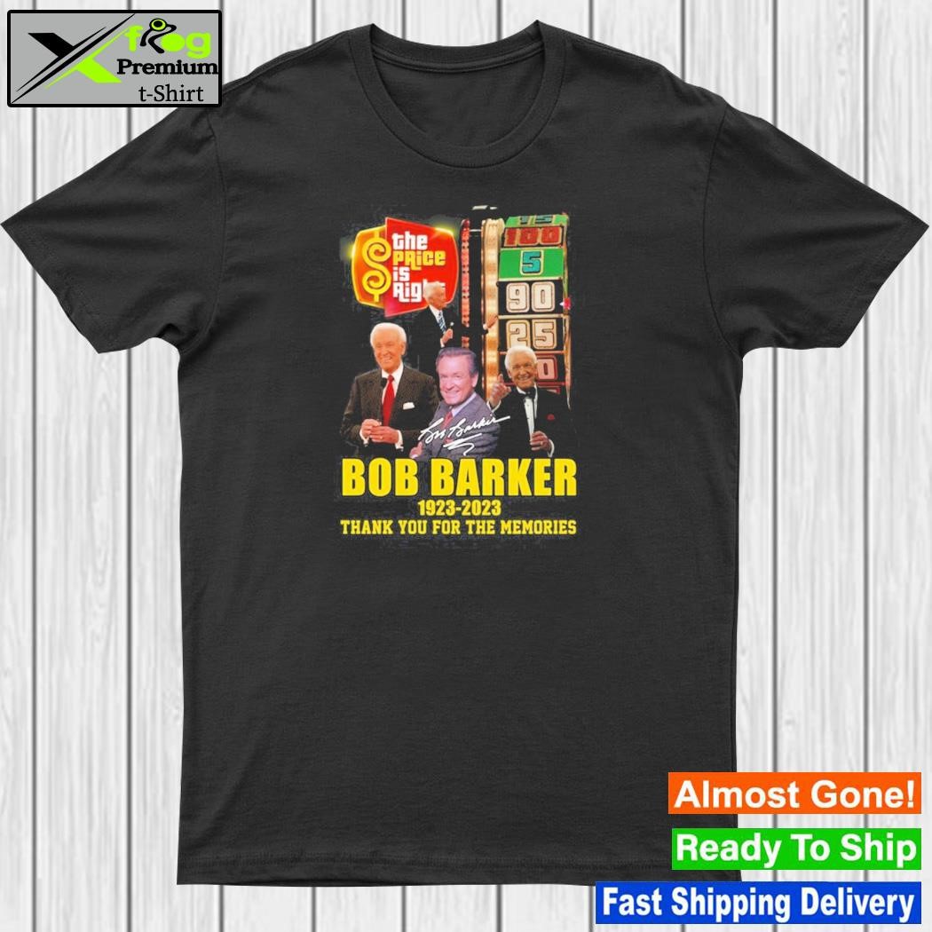 The price is right bob barker 1923 – 2023 thank you for the memories shirt