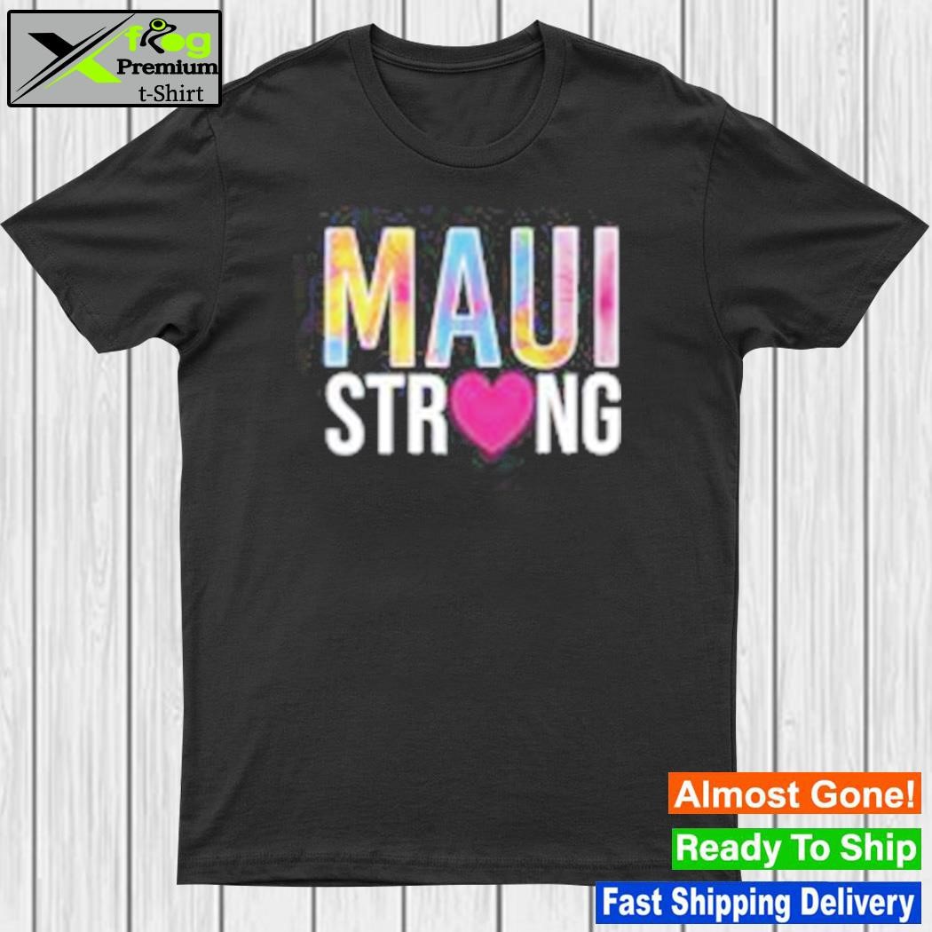 Tiffany gomas mauI strong our aloha never dies shirt