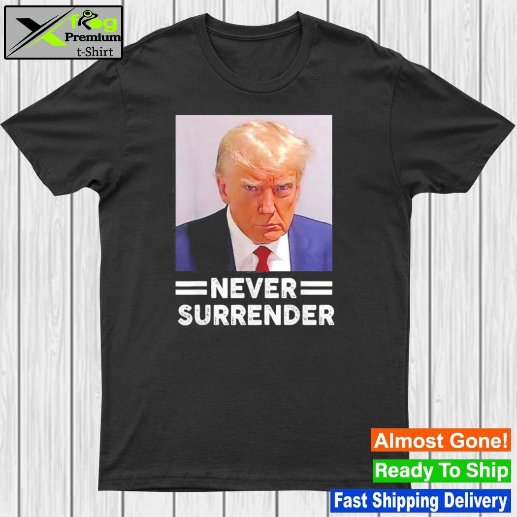 Trump Mug Shot Never Surrender Trump Vote 2024 T-Shirt