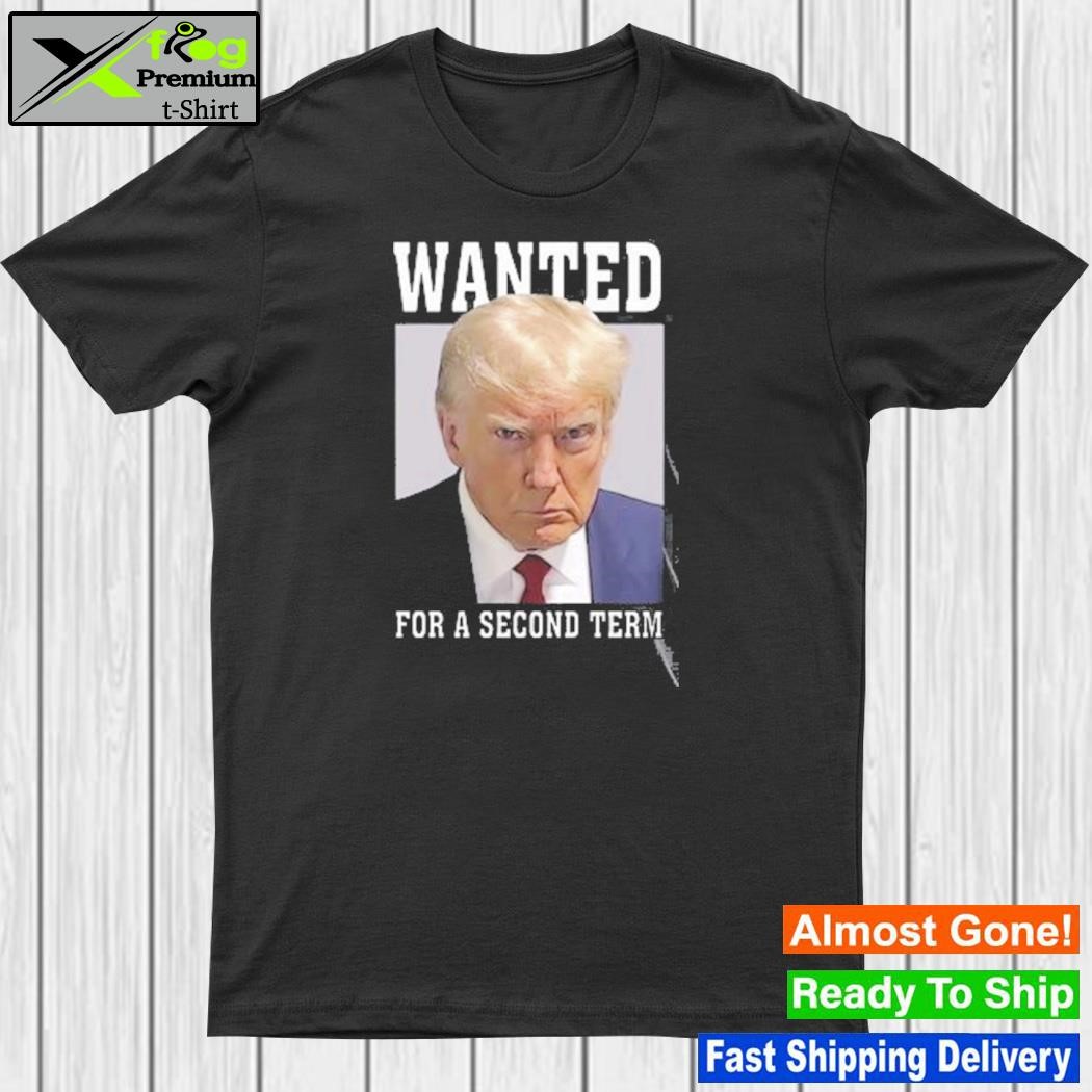 Wanted for a second term shirt