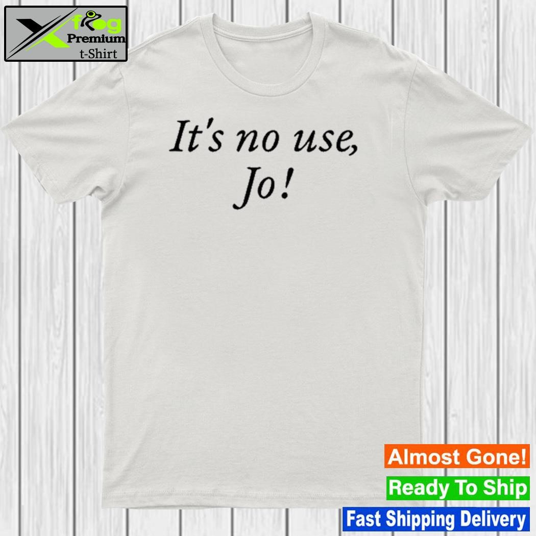 Wellnessbabes It's No Use, Jo Shirt