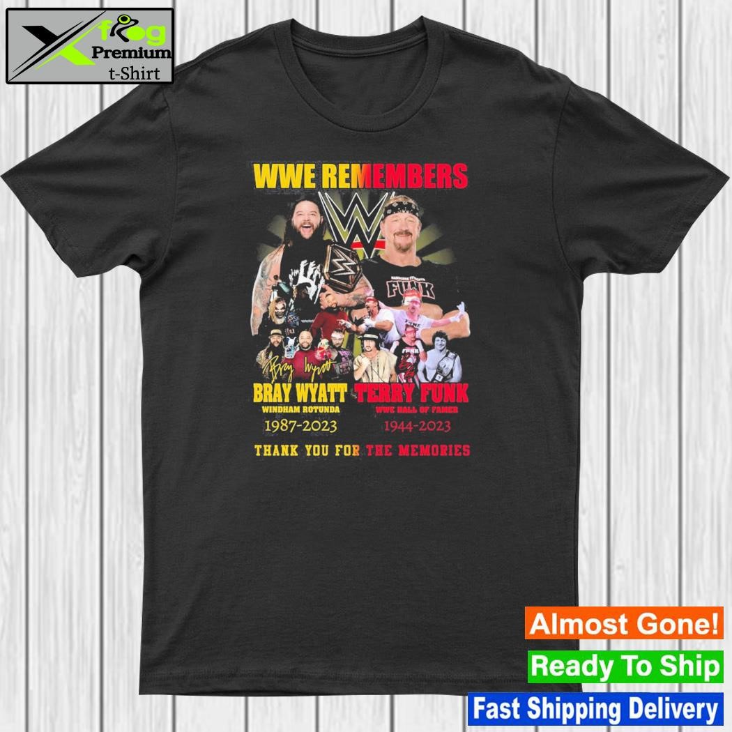 Wwe remembers terry funk 1944 – 2023 and bray wyatt 1987 – 2023 thank you for the memories shirt