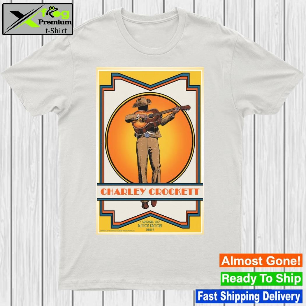 Charley crockett tour 2023 button factory dublin Ireland poster shirt