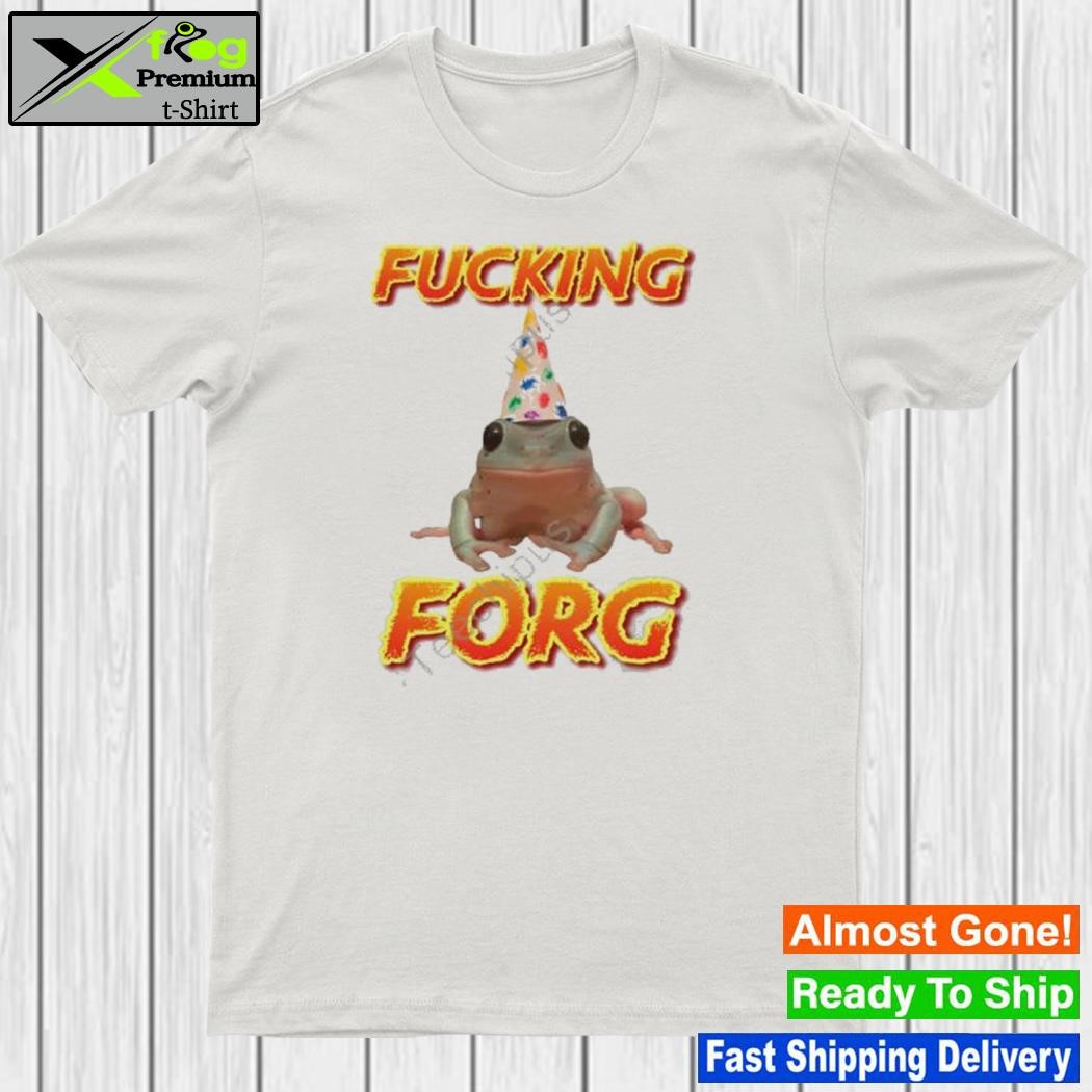 Fucking Forg Frog Cringey Shirt
