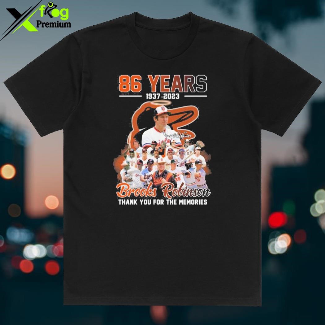 Official 86 Years 1937 – 2023 Brooks Robinson Thank You For The Memories T- Shirt, hoodie, sweater, long sleeve and tank top