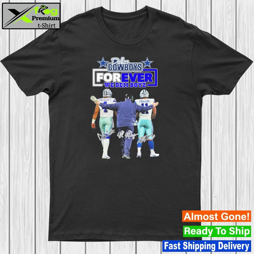 Official dallas Cowboys forever we dem boyz shirt, hoodie, sweater