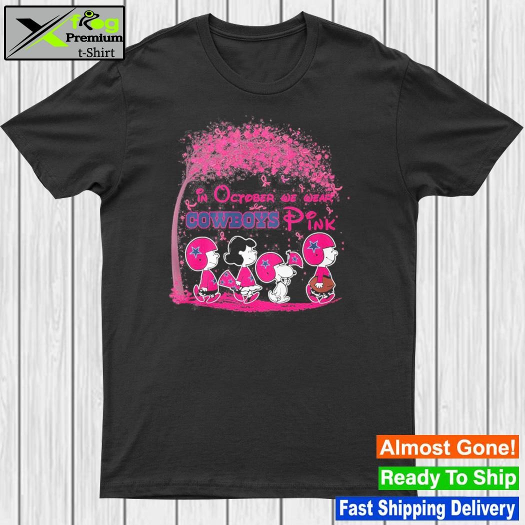 Design dallas Cowboys october we wear pink Snoopy Peanuts shirt, hoodie,  sweater, long sleeve and tank top