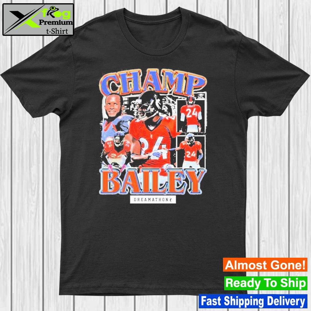 Official dreamathon merch champ bailey denver dreams shirt, hoodie,  sweater, long sleeve and tank top