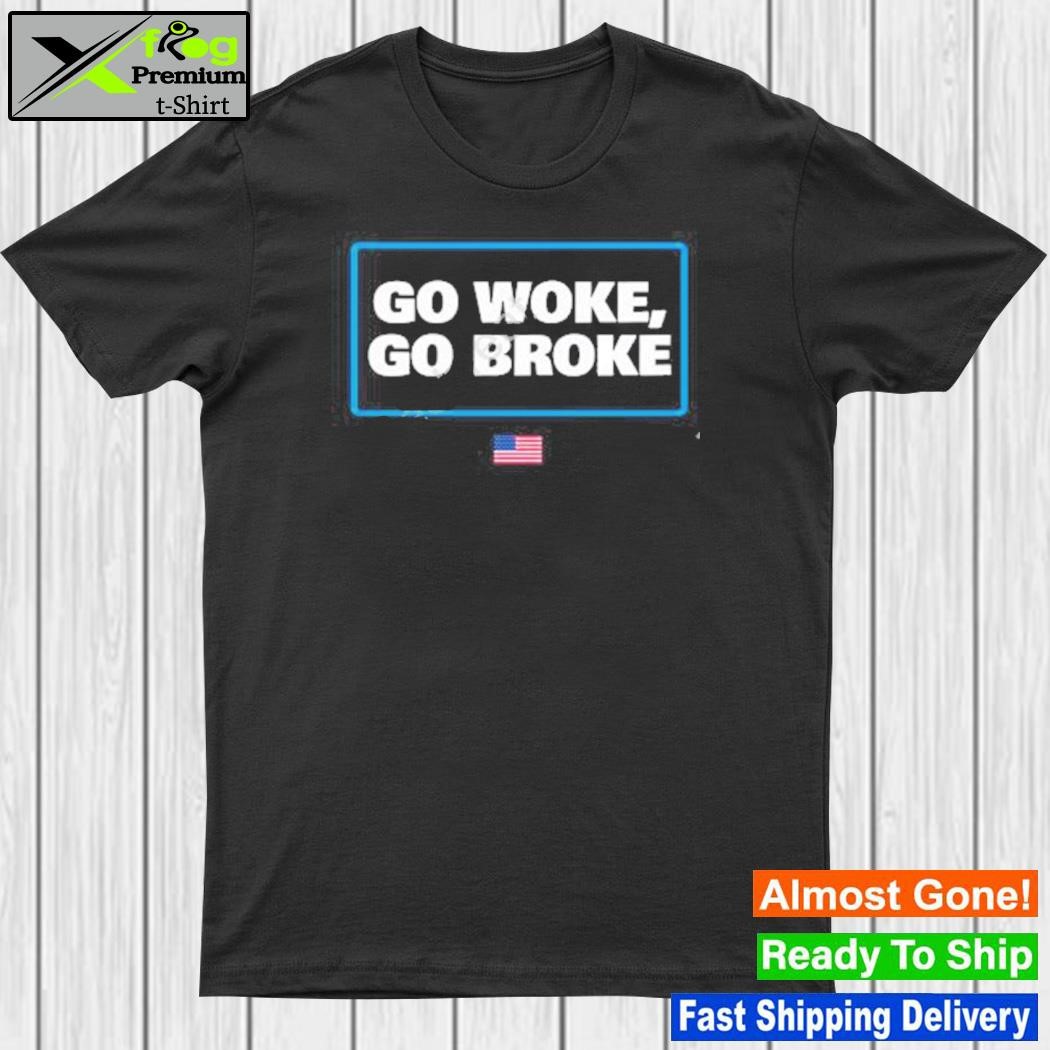 Official go Woke Go Broke 2023 Shirt