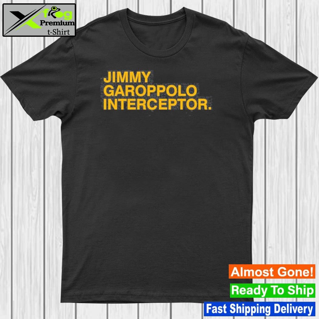 Official Jimmy Garoppolo Interceptor Shirt, hoodie, sweater, long sleeve  and tank top