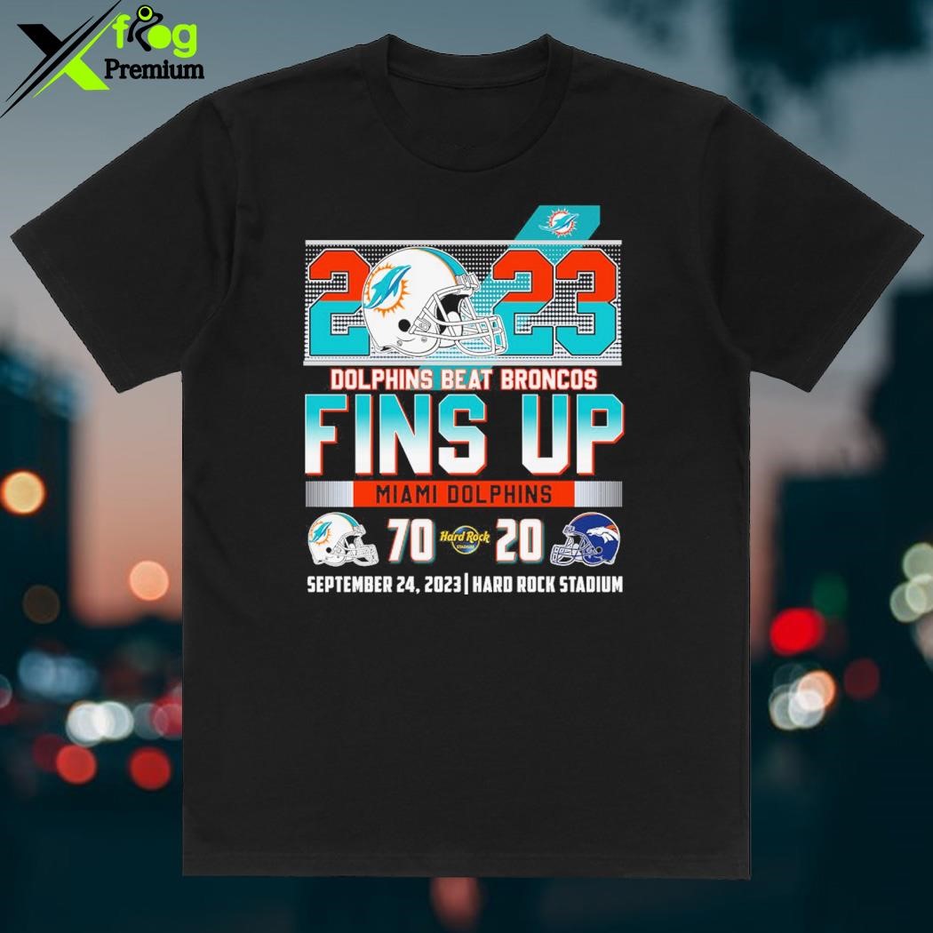 Official Dolphins beat Broncos Fins up September 24 2023 Hard Rock