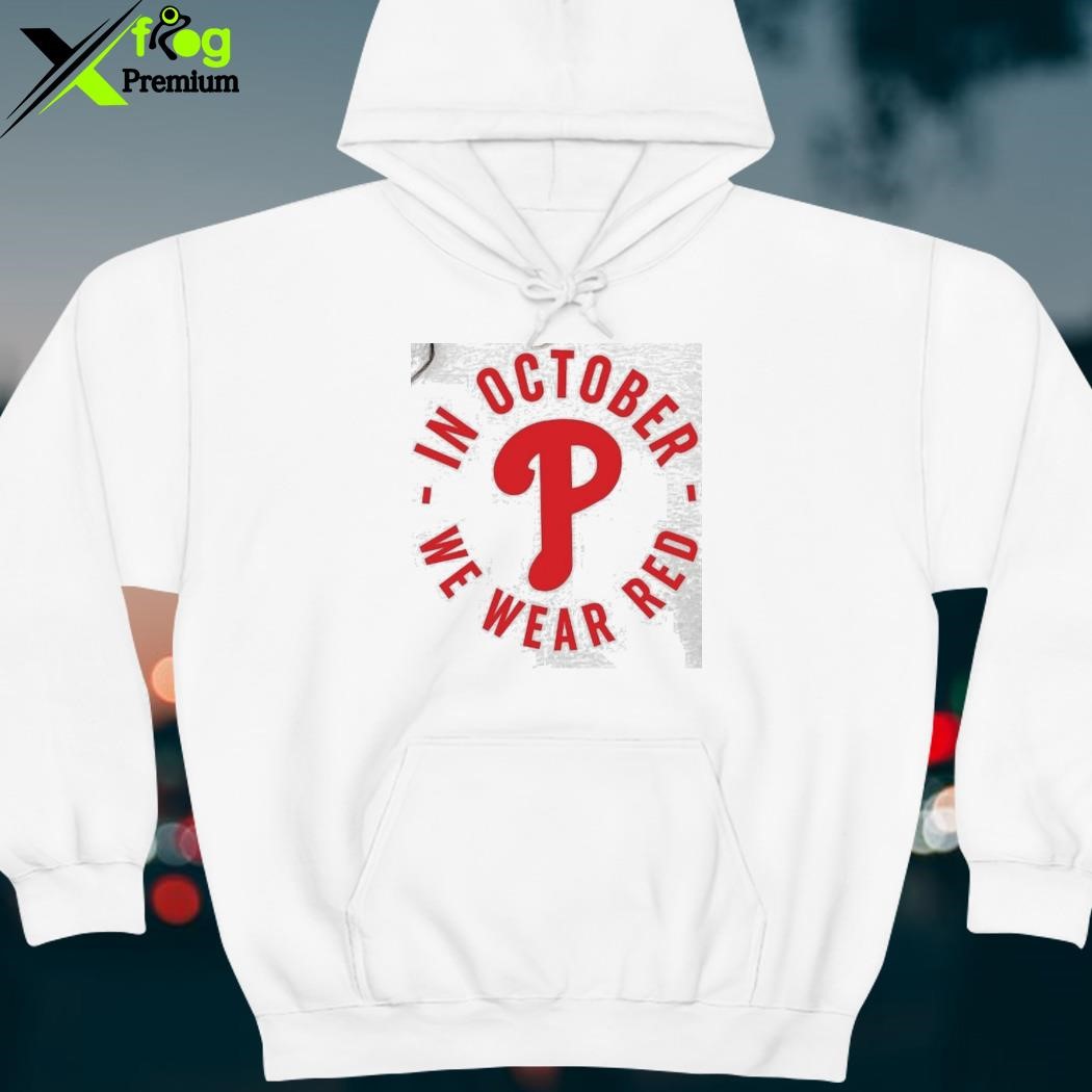 Official red october phillies baseball shirt, hoodie, sweatshirt