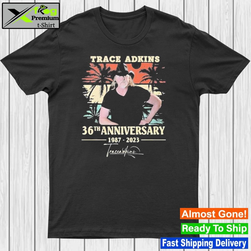 Trace Adkins 36th Anniversary 1987 – 2023 Signature 2023 shirt
