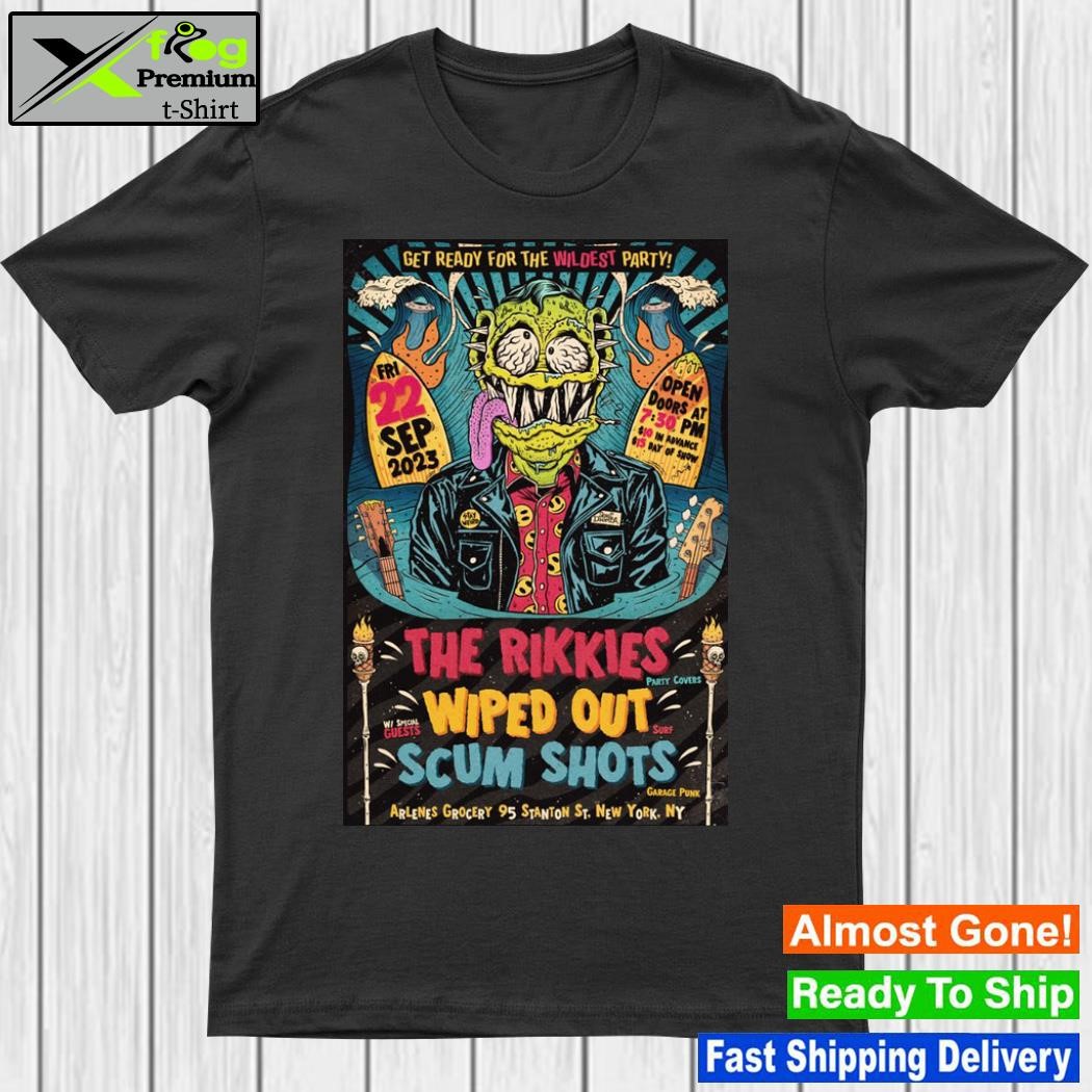 Wiped Out, Scum Shots, The Rikkies Sep 22 2023 Poster shirt