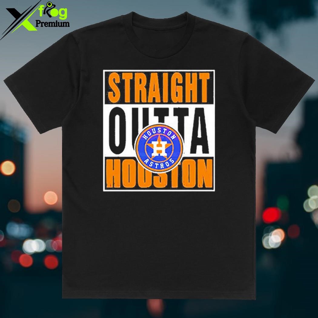 Best straight outta houston astros shirt, hoodie, sweater and long sleeve