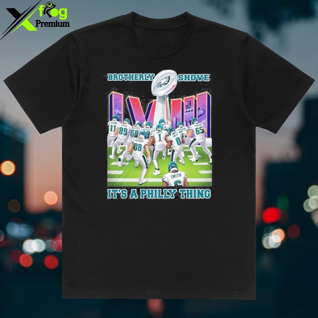 Brotherly Shove Win Its A Philly Thing Philadelphia Eagles T-shirt