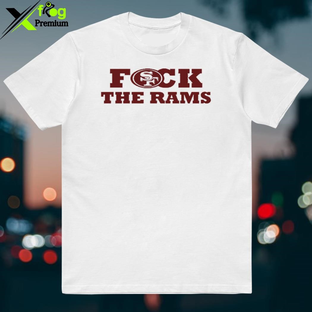 Los Angeles Rams Fuck San Francisco 49ers Hoodie 