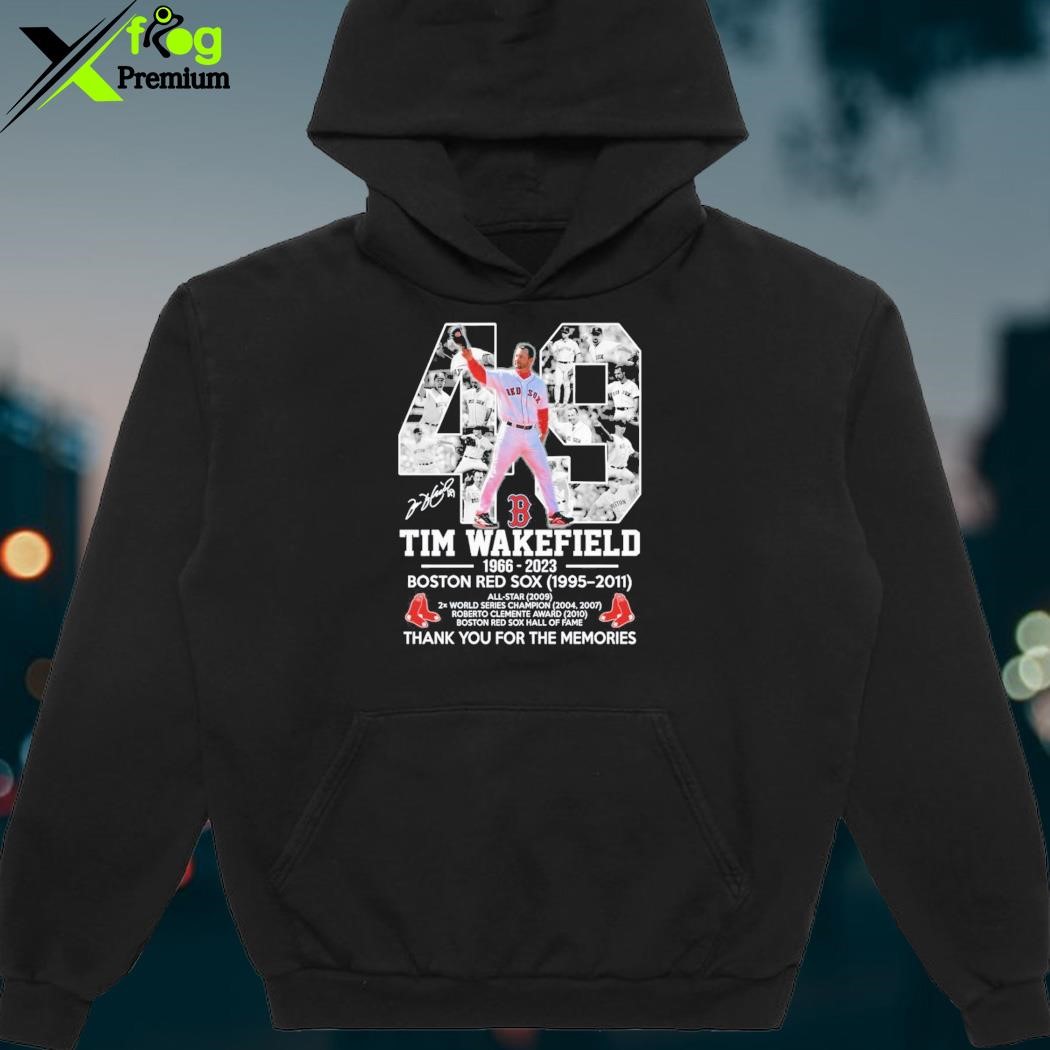 Official Tim Wakefield 1966-2023 Boston Red Sox 1995-2001 Thank You For The  Memories Shirt, hoodie, sweater and long sleeve