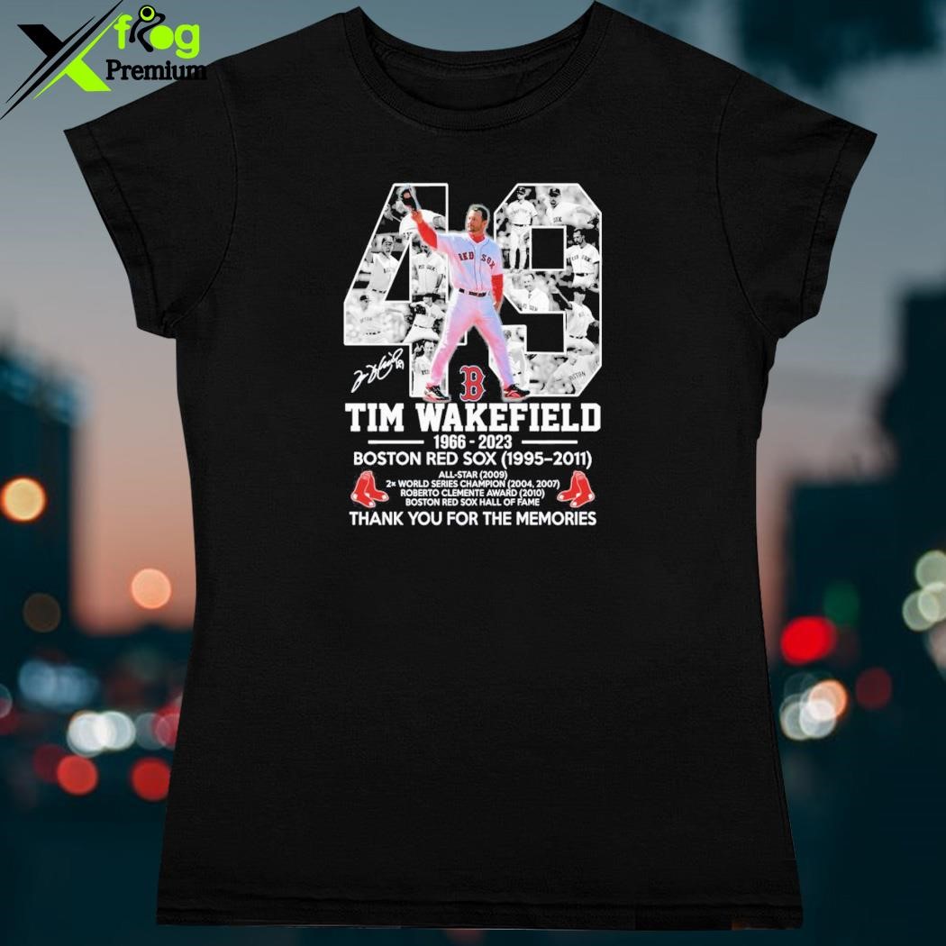 Original In Memory Of 1966-2023 Tim Wakefield Pittsburgh Pirates 1992-1993  Boston Red Sox 1995-2011 Thank You For The Memories shirt, hoodie, sweater,  long sleeve and tank top