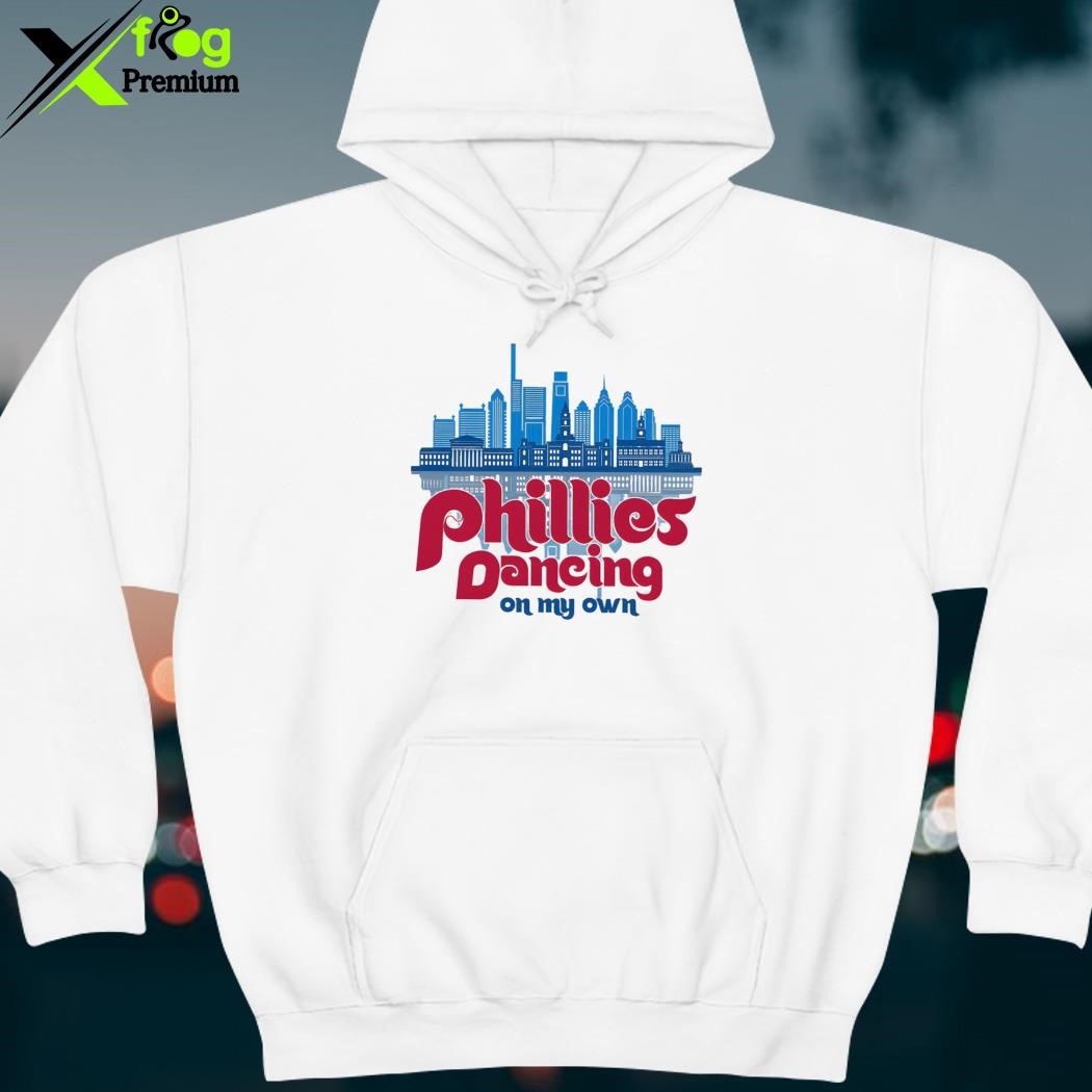 Phillies Dancing On My Own Philadelphia Phillies shirt, hoodie, sweater,  long sleeve and tank top