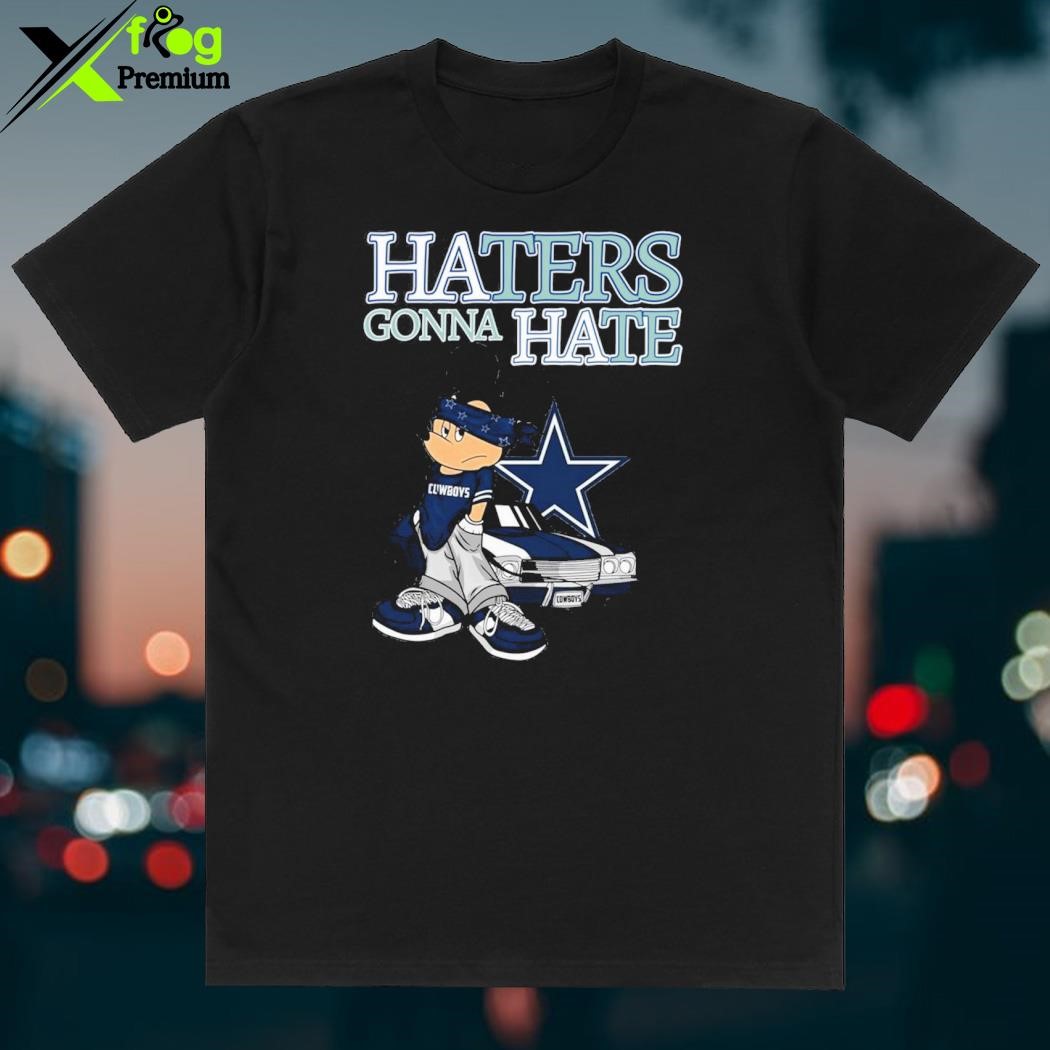 Haters Gonna Hate Dallas Cowboys Unisex T-Shirt - Torunstyle