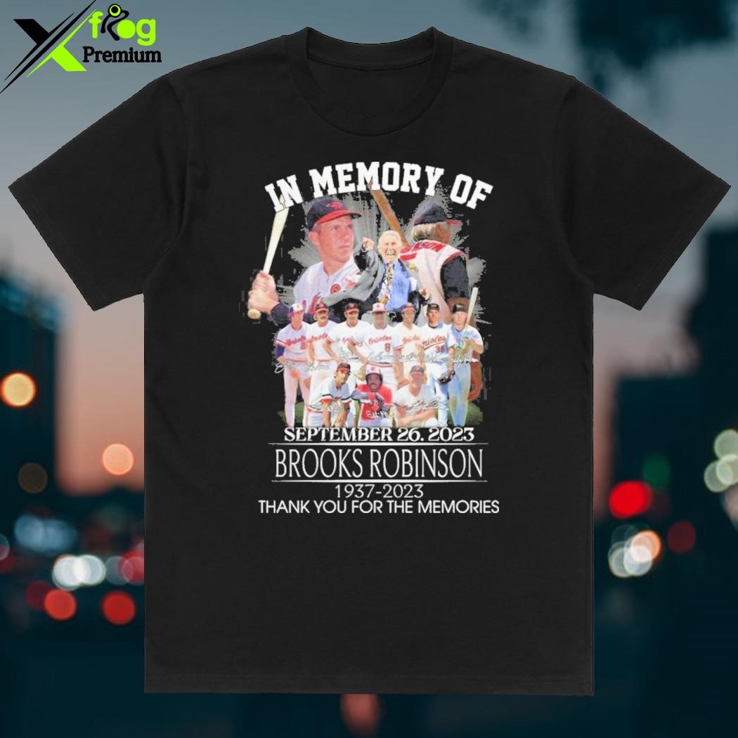 In Memory Of September 26 2023 Brooks Robinson 1937-2023 Thank You For The  Memories T-shirt