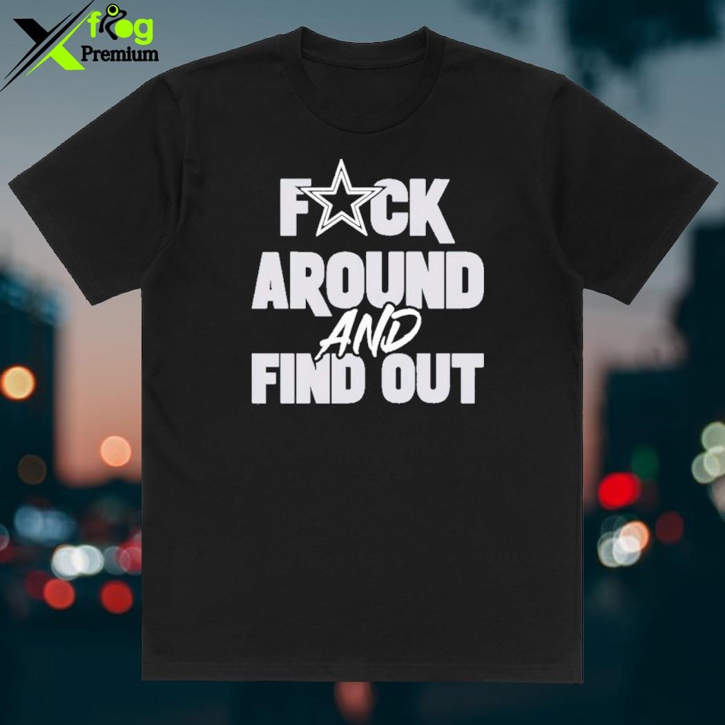 Dark Prescott Dallas Cowboys Fuck Around And Find Out Shirt, hoodie,  longsleeve, sweatshirt, v-neck tee