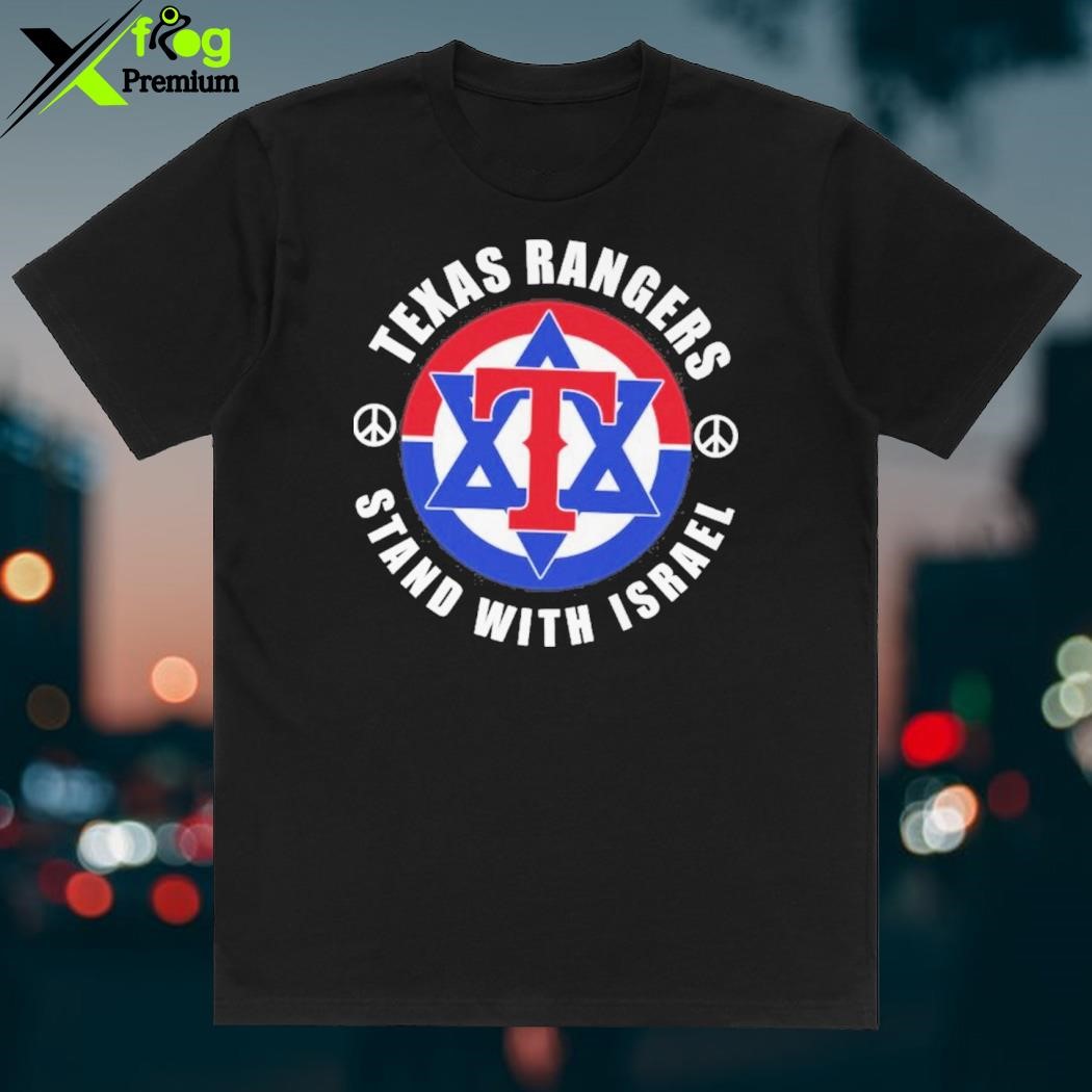 Official texas Rangers Stand With Israel 2023 T-Shirts, hoodie, tank top,  sweater and long sleeve t-shirt