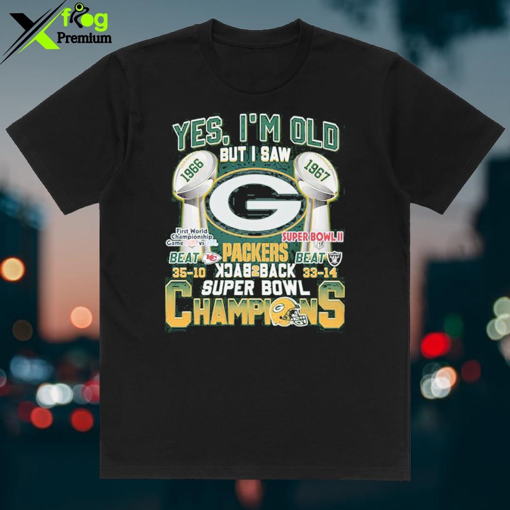 Yes i'm old but i saw Green Bay Packers Super Bowl Champions shirt, hoodie,  sweater, long sleeve and tank top