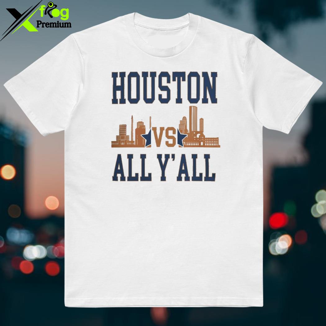 Houston Astros Houston Vs All Y'all Skyline T Shirt