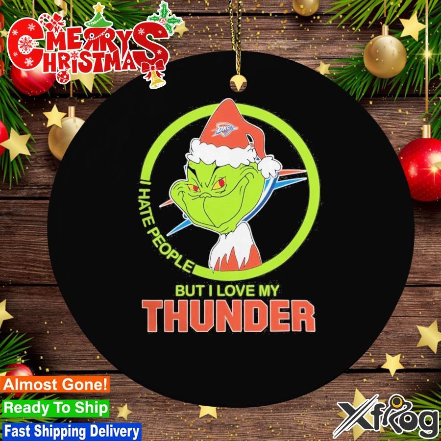 Grinch Hat Santa I Hate People But I Love My Oklahoma City Thunder 2023 Ornament