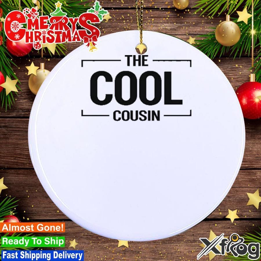Mesh The Cool Cousin Ornament