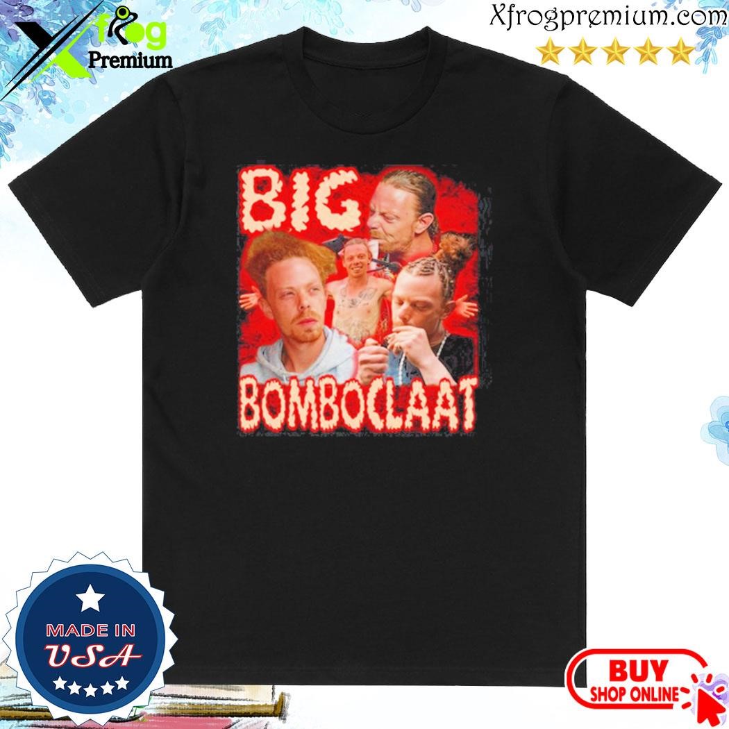 Official Big bomboclaat shirt