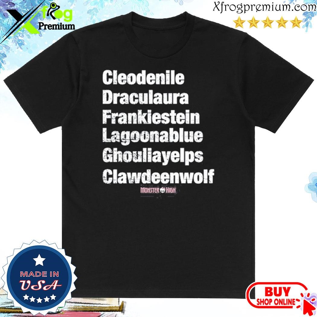 Official Cleodenile draculaura frankiestein lagoonablue ghouliayelps clawdeenwolf shirt