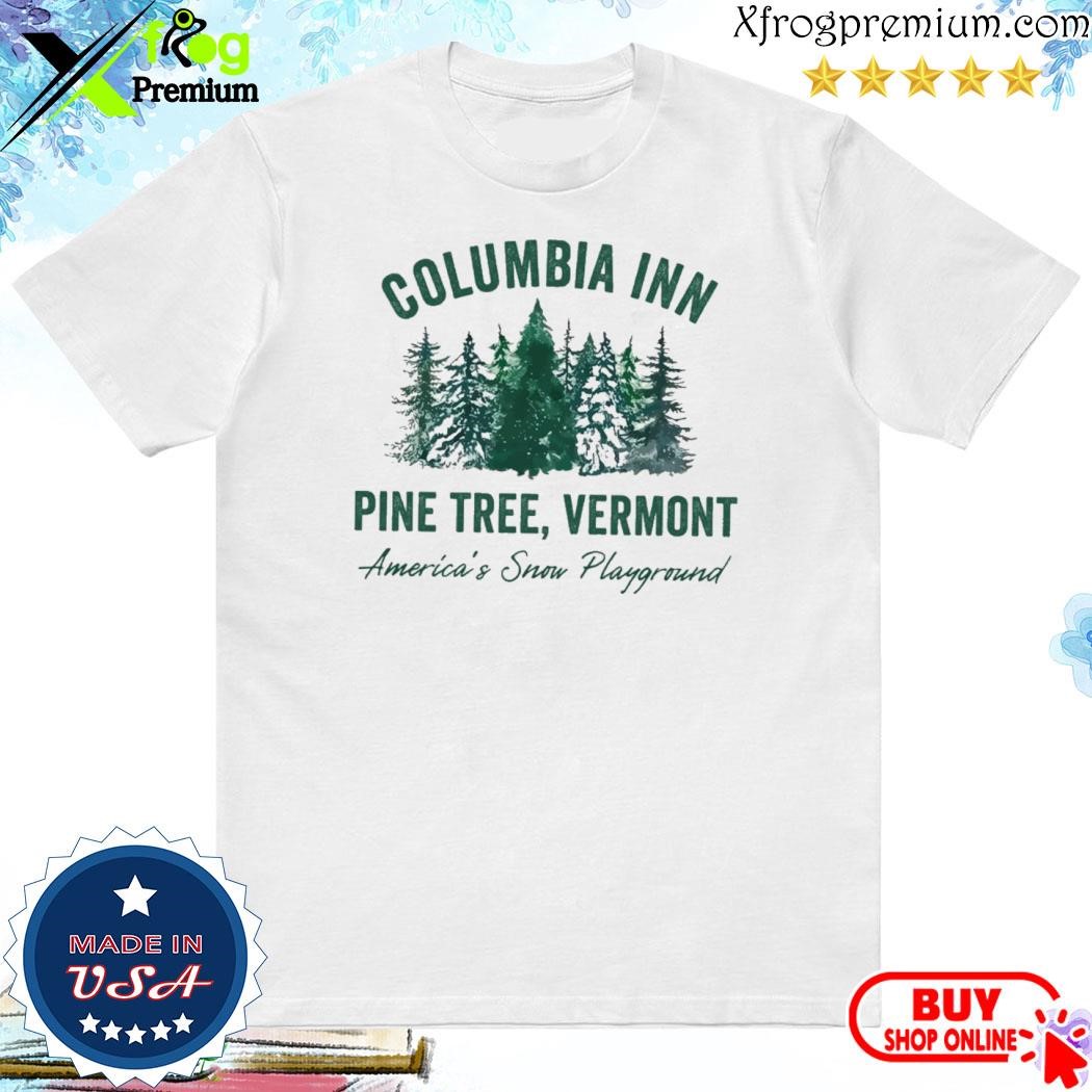 Official Columbia Inn Pine Tree Vermont Christmas Shirt & Sweatshirt